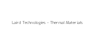 Laird Technologies - Thermal Materials